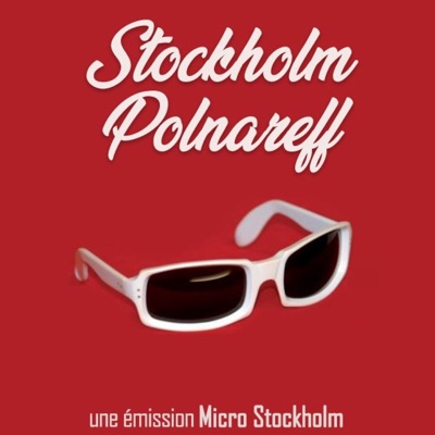 Stockholm Polnareff - Le podcast des amoureux timides de Michel Polnareff Stockholm Polnareff - Le podcast des amoureux timides de Michel Polnareff