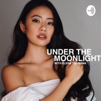 Under The Moonlight with Elena Tsushima podcast