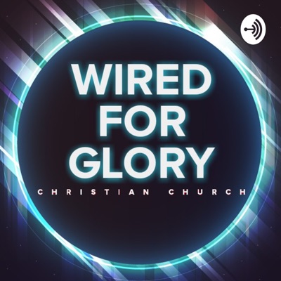 Wired For Glory Wired For Glory