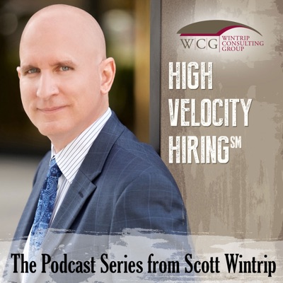 Scott Wintrip: High Velocity Hiring