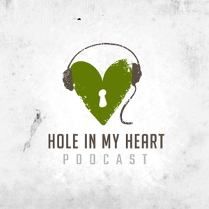 Hole in My Heart Podcast