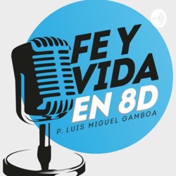 FE Y VIDA EN 8D 