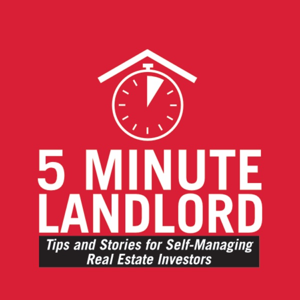 5 Minute Landlord: Tip & Stories on Owning and Managing Rental Property