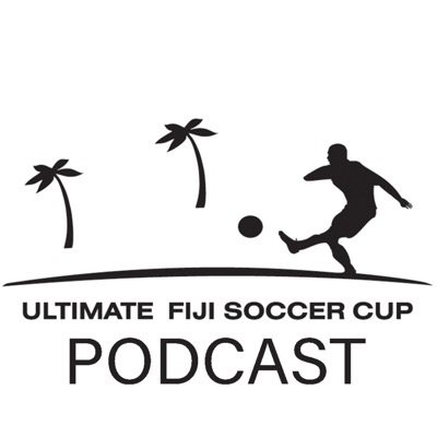 Ultimate Fiji Soccer Cup Podcast