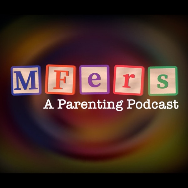 MFers - A Parenting Podcast with Sandy Danto