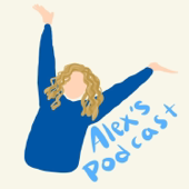 Alex’s Podcast