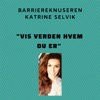 The Barrier Breaker Podcast with Katrine Selvik