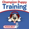 Champion Puppy Training Podcast artwork