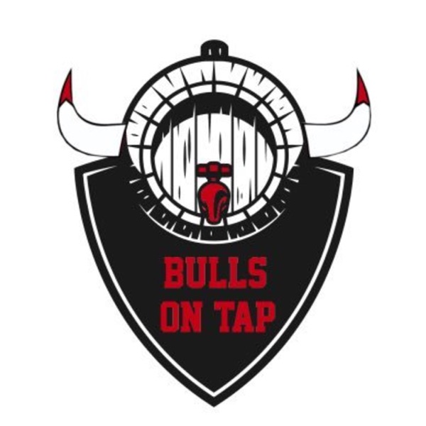 Bulls On Tap: A Chicago Bulls Podcast
