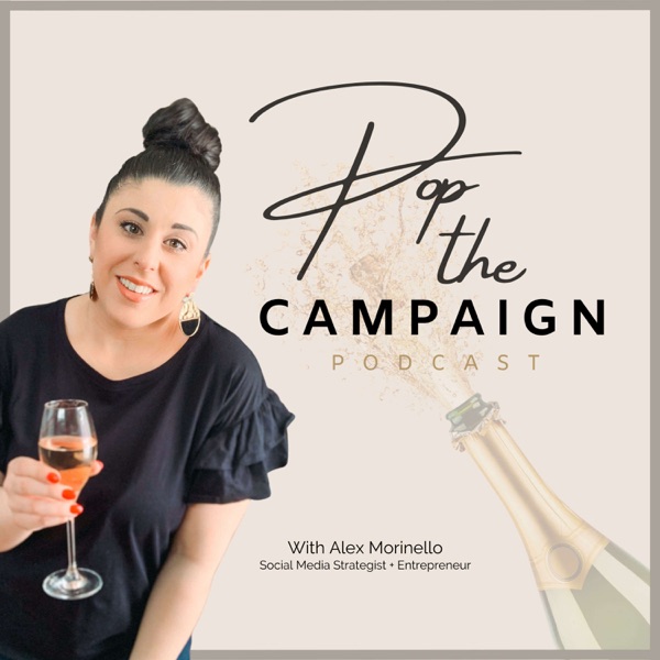 Pop the Campaign with Alex Morinello