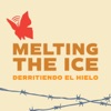 Melting the ICE / Derritiendo el Hielo artwork