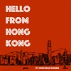 Hello From Hong Kong artwork