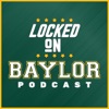 Locked On Baylor - Daily Podcast on Baylor Bears Football & Basketball artwork