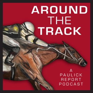 Around the Track | Horse Radio Network