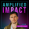 Amplified Impact w/ Anthony Vicino - Anthony Vicino