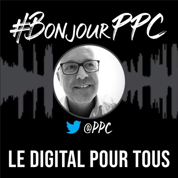 #BonjourPPC : le digital pour tous #BonjourPPC : le digital pour tous