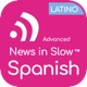 Advanced Spanish Latino - 389 - International news from a Spanish perspective