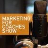 Marketing For Coaches podcast artwork