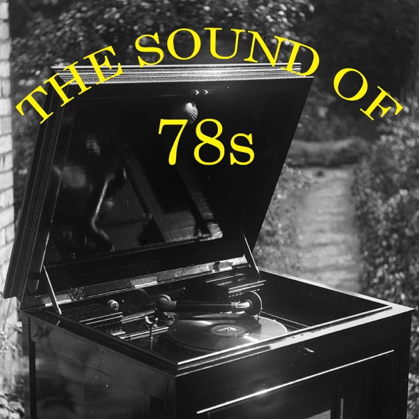 The Sound of 78s