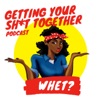 Getting Your Sh*t Together artwork