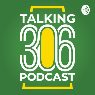 Talking 306 Podcast