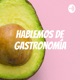 ¿GASTRONOMÍA ES UNA BUENA OPCIÓN PARA ESTUDIAR?