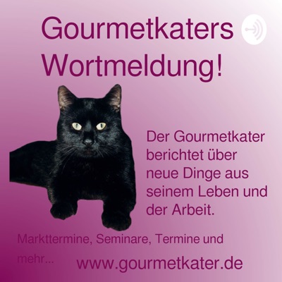 Gourmetkaters Wortmeldung