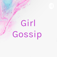 Girl Gossip podcast