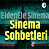 EldenEle Sinema - Sinema Sohbetleri - Firat Konuslu