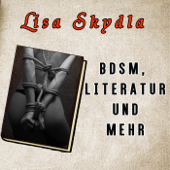 Lisa Skydla & Friends - BDSM, Literatur und mehr