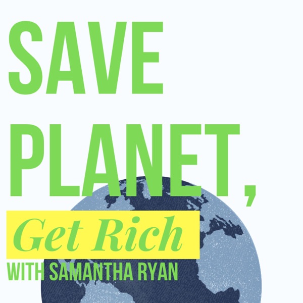 Save Planet, Get Rich