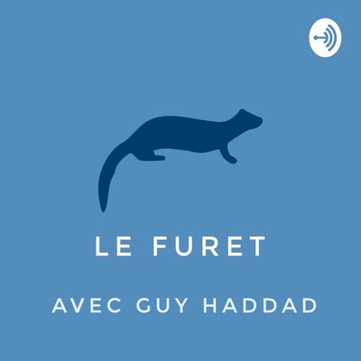 Le Furet avec Guy Haddad