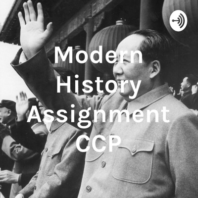 Modern History Assignment CCP