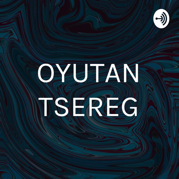 OYUTAN TSEREG