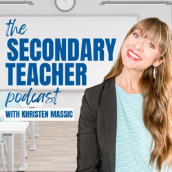 Ep 203: Practical Strategies for Secondary Teachers to Prepare for Summer and the Next Year