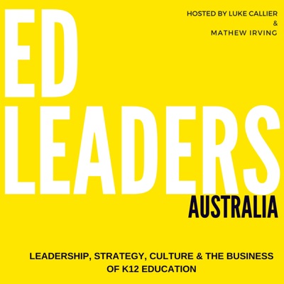 EdLeaders Australia:Luke Callier and Mathew Irving