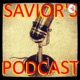 Savior's Podcast