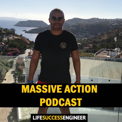 Life Success Engineer Podcast - Taking Massive Action Everyday Life Success Engineer Podcast - Taking Massive Action Everyday
