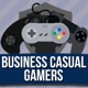 Episode 76 - Business Casual Game Gripes