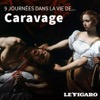 Neuf journées dans la vie de... Caravage
