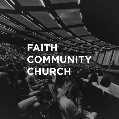 Faith Community Church Sermons