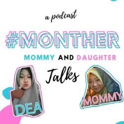 #MONTHER (Mommy And Daughter) TALKS!