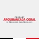 Arquibancada Coral 131 – É pau!