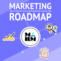 Marketing Roadmap Podcast podcast