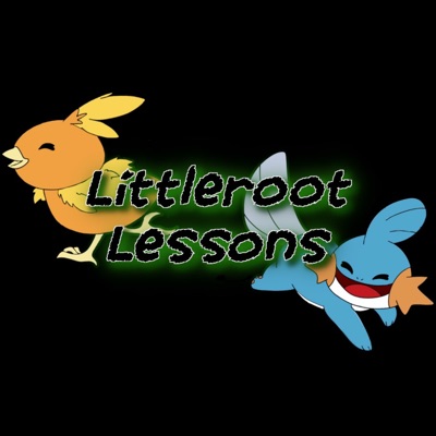 Littleroot Lessons