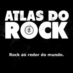 Rock, relacionamentos e traição #PodosferaUnida2018 (Atlas do Rock Indica 23)