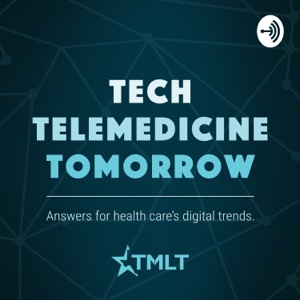 Tech Telemedicine Tomorrow : Answers for health care's digital trends
