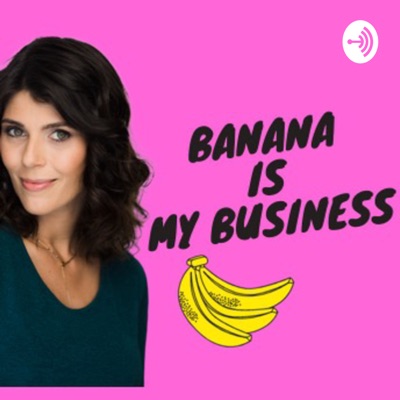 Banana Is My Business