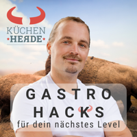 Küchenherde Gastro Hacks für dein nächstes Level podcast