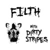 Dirty Stripes Filth Podcast artwork